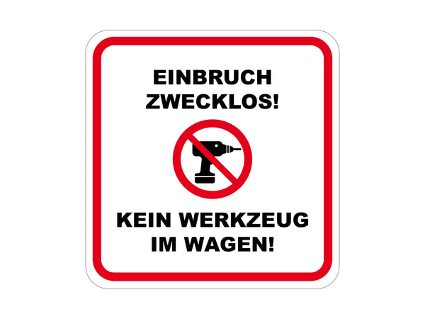 Aufkleber Einbruch Zwecklos! Kein Werkzeug im Wagen!