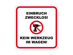 Aufkleber Einbruch Zwecklos! Kein Werkzeug im Wagen!