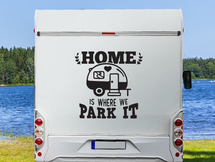 Wohnmobil Aufkleber Home is where we park it