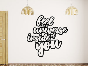 Wandtattoo Feel the universe inside of you