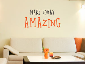 Wandtattoo Make Today AMAZING