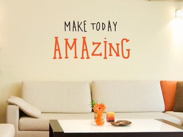 Wandtattoo Make Today AMAZING